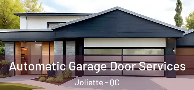  Automatic Garage Door Services Joliette - QC