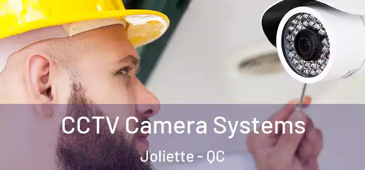 CCTV Camera Systems Joliette - QC