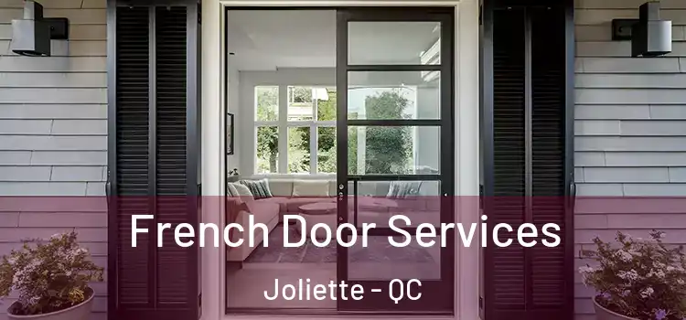  French Door Services Joliette - QC