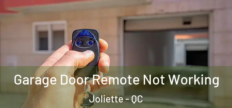  Garage Door Remote Not Working Joliette - QC