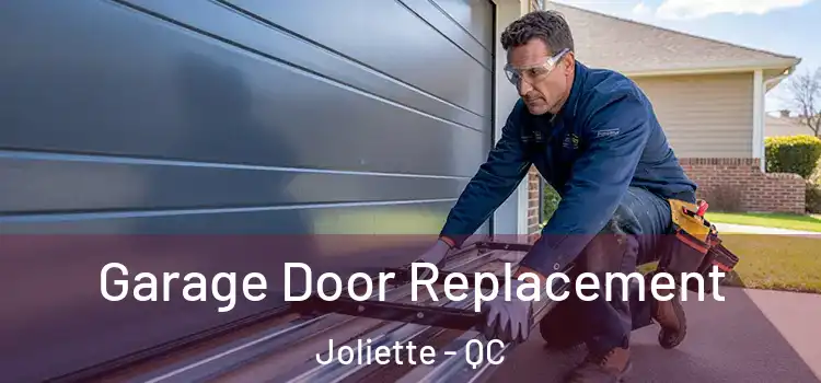  Garage Door Replacement Joliette - QC