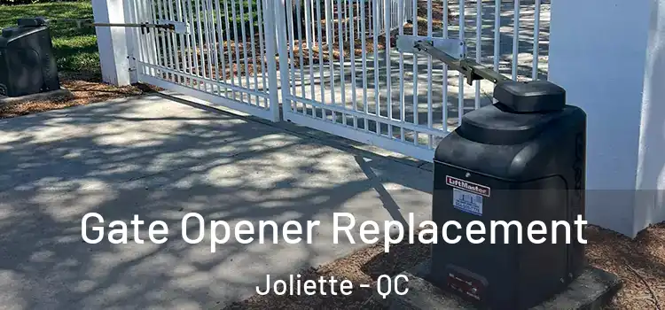  Gate Opener Replacement Joliette - QC