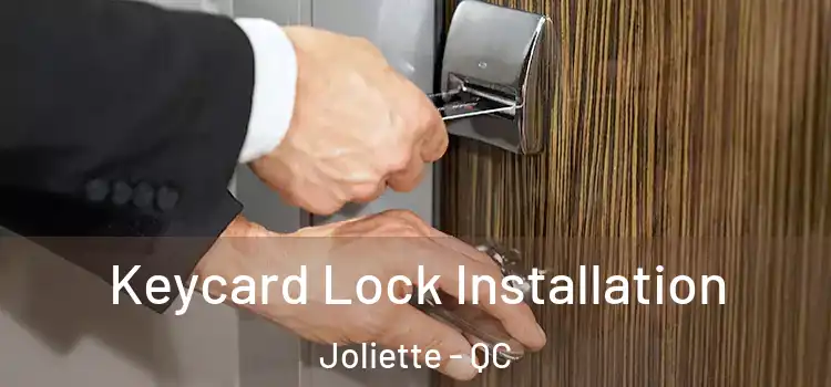 Keycard Lock Installation Joliette - QC