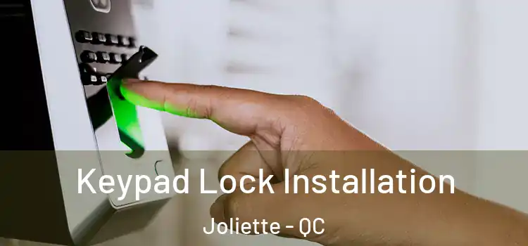  Keypad Lock Installation Joliette - QC