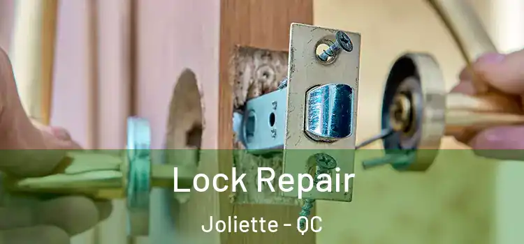 Lock Repair Joliette - QC