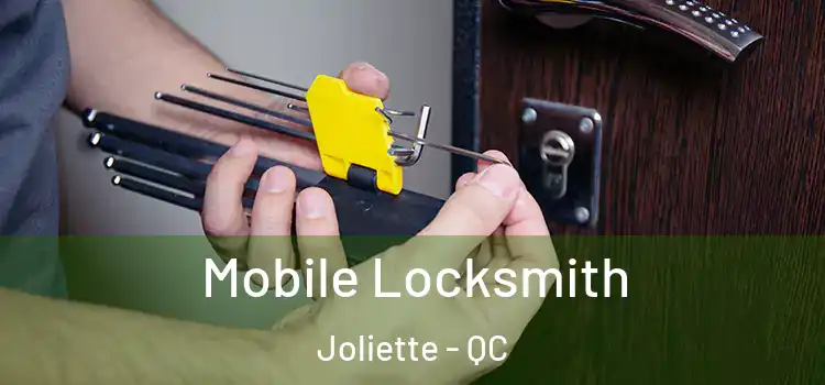 Mobile Locksmith Joliette - QC