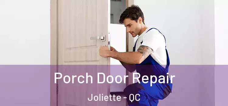  Porch Door Repair Joliette - QC