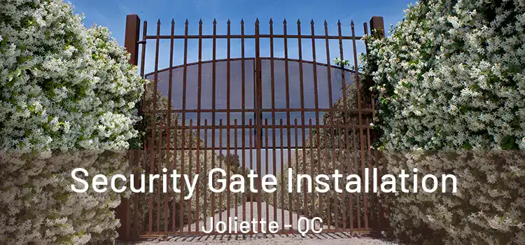 Security Gate Installation Joliette - QC