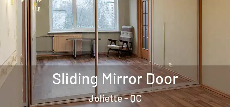  Sliding Mirror Door Joliette - QC
